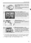 Page 15
15
Quick Start Guide
6
Set the Mode Dial to  (Full 
Auto).
 (p.44)
All the necessary camera settings will 
be set automatically.
7
Focus the subject. (p.37)
Look through the viewfinder and aim 
the viewfinder center over the subject. 
Press the shutter button halfway, and 
the camera will focus the subject.
8
Take the picture. (p.37)
Press the shutter button completely to 
take the picture.
9
Review the picture. (p.108)
The captured image will be displayed 
for about 2 sec. on the LCD monitor. 
To...