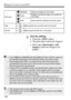 Page 144
W Digital Print Order Format (DPOF)
144
4 Exit the setting.
  Press the < 7> button.
X The print order screen will reappear.
  Next, select [ Sel.Image] or [All 
image ] to order the images to be 
printed.
Print type
KStandard Prints one image on one sheet.
LIndexMultiple, thumbnail images are printed on  one sheet.
K
LBothPrints both the standard and index prints.
Date On
[On ] imprints the recorded date on the print.
Off
File No.On[On ] imprints the file No. on the print.
Off
  Even if [ Date] and [...