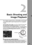 Page 43
43
2
Basic Shooting andImage Playback
This chapter explains how to use the Basic Zone modes 
on the Mode Dial for best results and how to playback 
images.
With the Basic Zone modes, all you do is point and shoot and 
the camera sets everything automatically
. Also, to prevent 
botched pictures due to mistak en operations, shooting settings 
cannot be changed in the Basic Zone modes. The settings 
(functions set automatically) wh ich cannot be set by the user 
are grayed out.
Full Auto
Basic Zone
About...