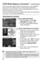 Page 92
92
You can correct the white balance that has been set. This adjustment 
will have the same effect as using a commercially-available color 
temperature conversion filter or color compensating filter. Each color 
can be corrected to one of nine levels.
This is for advanced users who are fami liar with using color temperature 
conversion or color compensating filters.
1Select [WB SHIFT/BKT].
 Under the [ 2] tab, select [ WB 
SHIFT/BKT ], then press < 0>.
X The WB correction/WB bracketing 
screen will...