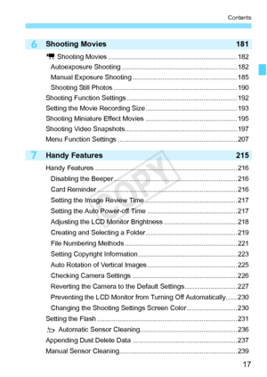 Page 1717
Contents
7
6Shooting Movies181
k Shooting Movies ............ ......................................................... 182
Autoexposure Shooting ....... ....................................................... 182
Manual Exposure Shooting ................. ....................................... 185
Shooting Still Photos ......... ......................................................... 190
Shooting Function Settings .. ......................................................... 192
Setting the Movie...