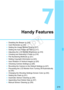 Page 215215
Handy Features
 Disabling the Beeper (p.216)
  Card Reminder (p.216)
  Setting the Image Review Time (p.217)
  Setting the Auto Power-off Time (p.217)
  Adjusting the LCD Monitor Brightness (p.218)
  Creating and Selectin g a Folder (p.219)
  File Numbering Methods (p.221)
  Setting Copyright Information (p.223)
  Auto Rotation of Vertical Images (p.225)
  Checking Camera Settings (p.226)
  Reverting the Camera to the Default Settings (p.227)
  Preventing the LCD Monitor from  Turning Off...