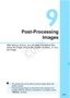 Page 273273
Post-ProcessingImages
After taking a picture, you c an apply a Creative filter, 
resize the image (reduce the  number of pixels), or crop 
the image.
  The camera may not be  able to process images taken with 
another camera.
  Post-processing images as described in this chapter is not 
possible while the camera is co nnected to a computer via the 
 terminal.
COPY  