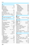 Page 386386
Index
N
Neutral .......................................... 102
Night Portrait ................................... 76
Night scenes .......... ................... 76, 77
Noise reduction High ISO speed . ....................... 131
Long exposures . ....................... 132
Nomenclature ........ ......................... 22
Non-Canon flash un its .................. 312
Normal (image-rec ording quality) ... 24
NTSC ......................... ........... 193, 327
O
ONE SHOT (One-Sho t AF)........... 103...