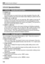 Page 188
3 Custom Function Settings N
188
C.Fn IV: Operation/Others
C.Fn-10 Shutter/AE lock button
0: AF/AE lock
1: AE lock/AF
Convenient when you want to focus  and meter separately. Press the  
button to autofocus and press the shutte r button halfway to perform AE lock.
2: AF/AF lock, no AE lock
In the AI Servo AF mode, you can press the < A> button to stop the AF 
operation momentarily. This prevents  the AF from being thrown off by 
any obstacle passing between the came ra and subject. The exposure is 
set...