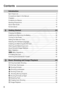Page 6
6
1
2
Introduction
Item Check List ........................................................................... ....................... 3
Conventions Used in this  Manual ............................................... ....................... 4
Chapters ............................................ ................................................................ 5
Contents at a Glance .... ......................................... .......................................... 10
Handling Precautions...
