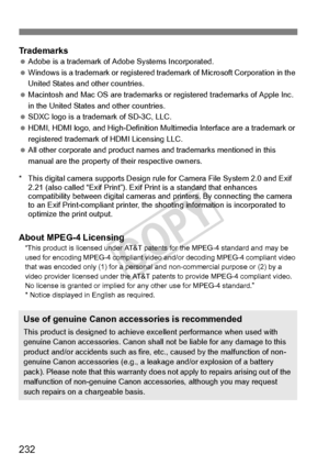 Page 232232
Trademarks Adobe is a trademark of Ad obe Systems Incorporated.
  Windows is a trademark or  registered trademark of Microsoft Corporation in the 
United States and other countries.
  Macintosh and Mac OS are tr ademarks or registered trademarks of Apple Inc. 
in the United States and other countries.
  SDXC logo is a trademark of SD-3C, LLC.
  HDMI, HDMI logo, and High-Definition Mu ltimedia Interface are a trademark or 
registered trademark of HDMI Licensing LLC.
  All other corporate  and product...