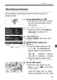 Page 127127
k Shooting Movies
You can manually set the shutter speed, aperture, and ISO speed for 
movie shooting. Using manual exposure to shoot movies is for 
advanced users.
1Set the Mode Dial to < k>.
XThe reflex mirror will make a sound, 
then the image will appear on the 
LCD monitor.
2Select [Movie exposure].
  Under the [ o] tab, select [Movie 
exposure ], then press < 0>.
3Select [Manual].
  Select [Manual ], then press .
4Set the shutter speed and 
aperture.
  To set the shutter speed, turn the 
 dial....