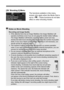 Page 135135
[2 Shooting 2] Menu
The functions settable in this menu 
screen only apply when the Mode Dial is 
set to < k>. These functions do not take 
effect in other shooting modes.
Notes on Movie Shooting
Recording and Image Quality
  If the attached lens has an Image Stabilizer, the Image Stabilizer will 
operate at all times even  if you do not press the shutter button halfway. 
The Image Stabilizer will thereb y consume battery power and may 
shorten the total movie shooting time or  decrease the number of...