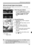 Page 157157
x Searching for Images Quickly
With the single image display, you can turn the  dial to jump through the images.
1Select the jump method.
 In the [4  Image jump w/ 6] menu, 
select the desired jump method from 
[1 image/10 images/100 images/
Date/Movies/Stills], then press 
< 0 >.
2Browse by jumping.
  Press the < x> button to playback 
the image.
  On the single-image display, turn the 
 dial.
X The jump display will proceed 
according to the selected jump 
method.
X On the bottom right, the jump...