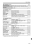 Page 213213
Menu Settings
y Shooting 3  (Red) Page
3 Playback 1  (Blue)
4  Playback 2 (Blue)
5 Set-up 1  (Yellow)
* Displayed only when an Eye-Fi card is used.
Dust Delete DataObtains data to be used to erase dust spots151
ISO AutoMax. 400 / Max. 800 / Ma x. 1600 / Max. 3200 / 
Max. 640063
Protect images
Erase-protect images170
Rotate
Rotate vertical images159
Erase images
Erase images171
Print order
Specify images to be printed (DPOF)185
Slide show
Select the images and set the Display time and 
Repeat settings...