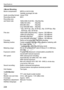 Page 228Specifications
228
• Movie ShootingMovie compression:MPEG-4 AVC/H.264
Variable (average) bit rate
Audio recording format: Linear PCM
Recording format: MOV
Recording size
and frame rate: 192 0x1080 (Full HD) :
 30p/25p/24p
1280x720 (HD) : 60p/50p
640x480 (SD) :
 60p/50p
Crop 640x480 (SD) : 60p/50p
* 30p: 29.97 fps, 25p: 25.00 fps, 24p: 23.976 fps, 60p:  59.94 fps, 50p: 50.00 fps
File size: 1920x1080 (30p/25p/24p) : Approx. 330 MB/min.
1280x720 (60p/50p) :  Approx. 330 MB/min.
640x480 (60p/50p) : Approx....