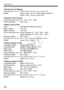 Page 230Specifications
230
• Dimensions and WeightDimensions (W x H x D): 128.8 x 97.5 x 75.3 mm / 5.1 x 3.8 x 3.0 in.
Weight: Approx. 530 g / 18.7 oz. (CIPA testing standards)
Approx. 475 g / 16.8 oz. (body only)
• Operation EnvironmentWorking temperature range: 0°C - 40°C / 32°F - 104°F
Working humidity: 85% or less
• Battery Pack LP-E8Type: Rechargeable lithium-ion battery
Rated voltage: 7.2 V DC
Battery capacity: 1120 mAh
Working temperature range: During charging: 6°C - 40°C / 43°F - 104°F During shooting:...