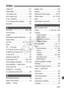 Page 237237
1280x720 ......................................131
1920x1080 ........... .........................131
1st-curtain sync .... .........................148
2nd-curtain sync... .........................148
2-sec. self-timer ..............................71
4- or 9-image inde x display ...........156
640x480 ............... .........................131
A
A/V OUT................... .............160, 169
Access lamp............. .......................32
A-DEP 
(Automatic depth-of -field AE) ..........85...