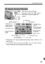 Page 245245
Quick Reference Guide
Q Quick Control Screen
Shutter speed Aperture
ISO speed
Auto Lighting 
Optimizer Highlight tone
priority
Shooting mode Exposure 
compensation/
AEB setting
Flash exposure 
compensation
Picture Style White balance Metering mode
Image-recording
quality
AF modeDrive mode
 With the shooting settings 
displayed, press the < Q> button.
 The Quick Control screen will  appear.
  Press the  key to select the function, then turn the   dial to set it.
  In the Basic Zone modes (except...