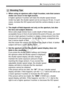 Page 8181
f: Changing the Depth of Field
 When using an aperture with  a high f-number, note that camera 
shake can occur in low light scenes.
A higher aperture f-number will ma ke the shutter speed slower. 
Under low light, the shutter speed ca n be as long as 30 sec. In such 
cases, increase the ISO speed and hol d the camera steady or use a 
tripod.
  The depth of field depends not on ly on the aperture, but also 
the lens and subject distance.
Since wide-angle lenses have a wide depth of field (range of...