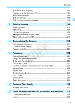 Page 1313
Contents
9
13
12
11
10
Slide Show (Auto Playback)...........................................................................189
Playback on a High-Definition  TV ..................................................................191
K  Protecting Images ........................... .........................................................194
L Erasing Images ......................................................................... ................196
B  Shooting Information Displ ay...