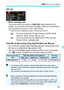 Page 147147
3 Menu Function Settings
[x ] tab
 Movie recording size
The movie will be recorded in [ 1280x720] High-Definition (HD) 
quality. You can select the frame rate [ 6] or [ 5] (recorded frames 
per second) to suit your TV set’s video format.
* The frame rate is expressed  as fps or frames per second.
[6] : For areas where the TV video format is NTSC (North 
America, Japan, Korea, Mexico, etc.).
[5 ] : For areas where the TV video format is PAL (Europe, 
Russia, China, Australia, etc.).
Total Movie...