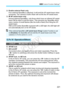 Page 221221
3 Custom Function Settings N
2: Enable external flash only
If an external Speedlite is attached,  it will emit the AF-assist beam when 
necessary. The camera’s built-in flash  will not fire the AF-assist beam.
3: IR AF assist beam only Among external Speedlites, only thos e which have an infrared AF-assist 
beam will be able to emit the beam.  This prevents any Speedlite which 
uses a series of small flashes (like  the built-in flash) from firing the AF-
assist beam.
With an EX-series Speedl ite...