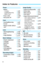 Page 88
Power
 Battery• Charging Î p.26
• Installing/Removing Î p.28
• Battery check Î p.32
 Power outlet Î p.228
 Auto power off Î p.31
Card
 Inserting/Removing Î p.28
 Format Î p.44
 Release shutter without  card Î p.154
Lens
 Attaching/Detaching Î p.35
 Zoom Î p.36
 Image Stabilizer Î p.37
Basic Settings
 Dioptric adjustment Î p.38
 Language Î p.34
 Date/Time Î p.33
 Beeper Î p.154
 LCD Off/On Î p.166
 LCD brightness  adjustment Î p.155
Recording Images
 Create/select a folder Î p.156
 File No. Î p.158...