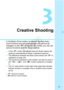 Page 7171
Creative Shooting
In the Basic Zone modes, to prevent spoiled shots, 
most functions are set automatically and cannot be 
changed. In the < d> (Program AE) mode, you can set 
various functions and be more creative.
  In the < d> mode, the camera sets the shutter speed and 
aperture automatically to obtain a standard exposure.
  The difference between the Basic Zone modes and < d> is 
explained on page 232.
  The functions explained in this chapter can also be used in 
the < s>, < f >, and < a> modes...