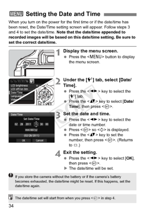 Page 3434
When you turn on the power for the first time or if the date/time has 
been reset, the Date/Time setting screen will appear. Follow steps 3 
and 4 to set the date/time.  Note that the date/time appended to 
recorded images will be based on this date/time setting. Be sure to 
set the correct date/time.
1Display the menu screen.
  Press the < M> button to display 
the menu screen.
2Under the [ 6] tab, select [Date/
Time].
  Press the < U> key to select the 
[6 ] tab.
  Press the < V> key to select [...