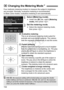 Page 102102
Four methods (metering modes) to measure the subject’s brightness 
are provided. Normally, evaluative metering is recommended.
In Basic Zone modes, evaluative metering is set automatically.
1Select [Metering mode].
  Under the [ 2] tab, select [Metering 
mode ], then press < 0>.
2Set the metering mode.
  Select the desired metering mode, 
then press < 0>.
q Evaluative metering 
This is an all-around me tering mode suited for 
portraits and even backlit  subjects. The camera 
sets the exposure...