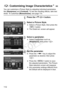 Page 112112
You can customize a Picture Style by adjusting individual parameters 
like [ Sharpness] and [ Contrast]. To see the resulting effects, take test 
shots. To customize [ Monochrome], see page 114.
1Press the  button.
2Select a Picture Style.
 Select a Picture Style, then press the 
 button.
X The Detail set. screen will appear.
3Select a parameter.
  Select a parameter such as 
[Sharpness], then press < 0>.
4Set the parameter.
  Press the < U> key to adjust the 
parameter as desired, then press 
< 0...