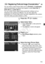 Page 115115
You can select a base Picture Style such as [Portrait] or [Landscape ], 
adjust its parameters as des ired and register it under [User Def. 1], 
[User Def. 2 ], or [User Def. 3 ].
You can create Picture Styles whose parameter settings such as 
sharpness and contrast are diff erent. You can also adjust the 
parameters of a Picture Style which  has been registered to the camera 
with EOS Utility (provided software, p.302).
1Press the  button.
2Select [User Def.].
 Select [User Def. * ], then press the...