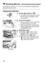 Page 142142
Connecting the camera to a TV set is recommended to playback the 
movies shot (p.218, 221).
1Set the Mode Dial to .
XThe reflex mirror will make a sound, 
then the image will appear on the 
LCD monitor.
2Focus the subject.
  Before shooting a movie, autofocus 
or manual focus (p.131-138).
  When you press the shutter button 
halfway, the camera will focus with 
the current AF mode.
3Shoot the movie.
 Press the < A> button to start 
shooting a movie. To stop movie 
shooting, press < A> again.
X While...