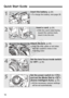 Page 1616
Quick Start Guide
1
Insert the battery. (p.28)
  To charge the battery, see page 26.
2
Insert a card. (p.29)
  With the card’s label facing 
toward the camera back, 
insert it into the slot.
3
Attach the lens. (p.36)
  Align the lens’ white or red index 
with the camera’s index in the 
matching color.
4
Set the lens focus mode switch 
to . 
(p.36)
5
Set the power switch to , 
and set the Mode Dial to < A> 
(Scene Intelligent Auto). 
(p.50)
  All the necessary camera settings 
will be set...