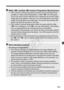 Page 163163
White  and Red < E> Internal Temperature Warning Icons  If the camera’s internal temperatu re increases due to prolonged movie 
shooting or a high ambien t temperature, a white  icon will appear. 
Even if you shoot a movie while this icon is displayed, the movie’s image 
quality will not be affected. However,  if you shoot still photos, the image 
quality of the sti ll photos may deteriorate. You should st op shooting still 
photos and allow the ca mera to cool down.
  If the camera’s internal...