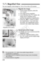 Page 204204
You can magnify a shot image by 1.5x to 10x on the LCD monitor.
1Magnify the image.
 During image playback, press the 
 button.
X The image will be magnified.
  If you hold down the < u> button, the 
image will be magnified until it 
reaches the maximum magnification.
  Press the < I> button to reduce 
the magnification.  If you hold down 
the button, the magnification will be 
reduced to the single image display.
2Scroll around the image.
  Use the < S> key to scroll around the 
magnified image....