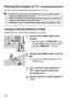 Page 218218
You can view the still photos and movies on a TV set.
HDMI Cable HTC-100 (sold separately) is required.
1Connect the HDMI cable to the 
camera.
 With the plug’s < dHDMI MINI > logo 
facing the front of the camera, insert it 
into the < D > terminal.
2Connect the HDMI cable to the TV 
set.
 Connect the HDMI cable to the TV’s 
HDMI IN port.
3Turn on the TV and switch the 
TV’s video input to select the 
connected port.
4Set the camera’s power switch to 
.
Viewing the Images on TV
Viewing on HD...