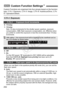 Page 252252
Custom Functions are organized into four groups based on the function 
type: C.Fn I: Exposure, C.Fn II: Image,  C.Fn III: Autofocus/Drive, C.Fn 
IV: Operation/Others.
3 Custom Function Settings N
C.Fn I: Exposure
C.Fn-1 Exposure level increments
0: 1/3-stop
1: 1/2-stop
Sets 1/2-stop increments for the  shutter speed, aperture, exposure 
compensation, AEB, flash exposure  compensation, etc. Effective when 
you prefer to control the exposure in  less fine increments than 1/3-stop 
increments.
C.Fn-2...