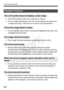 Page 284Troubleshooting Guide
284
 If the LCD monitor is dirty,  use a soft cloth to clean it.
  In low or high temperatures, the  LCD monitor display may seem slow 
or might look black. It will retu rn to normal at room temperature.
  It is the highlight alert (p.228). Overexposed highl ight areas with a loss 
of highlight detail will blink.
  If the image has been protected,  it cannot be erased (p.222).
  Movies edited with a personal computer using the provided 
ZoomBrowser EX/ImageBrowser (p.302)  or other...