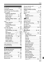 Page 321321
Index
L
Landscape ................................60, 82
Language selectio n .........................35
Large (Image-recordi ng quality) ......76
LCD monitor ......... ...........................15
Brightness adjustment ..............167
Image playback ..................71, 201
Menu screen .......................43, 270
Screen color .... .........................179
Shooting settings  display ......20, 47
Vari-Angle ............ .................31, 54
Lens ............................