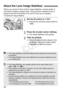 Page 3838
When you use the IS lens’ built-in Image Stabilizer, camera shake is 
corrected to obtain a sharper sho t. The procedure explained here is 
based on the EF-S18-55mm f/3.5-5.6 IS II lens as an example.
* IS stands for Image Stabilizer.
1Set the IS switch to < 1>.
 Set also the camera’s power switch to 
.
2Press the shutter button halfway.
XThe Image Stabilizer will operate.
3Take the picture.
  When the picture looks steady in the 
viewfinder, press the shutter button 
completely to take the picture....