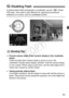 Page 5555
In places where flash photography is prohibited, use the  (Flash 
Off) mode. This mode is also effe ctive for capturing the particular 
ambience of a scene, such as candlelight scenes.
 Prevent camera shake if the numer ic display in the viewfinder 
blinks.
Under low light when camera shake is prone to occur, the 
viewfinder’s shutter speed display will blink. Hold the camera steady 
or use a tripod. When using a zoom  lens, use the wide-angle end to 
reduce blur caused by camera shake.
  Taking...