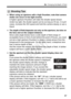 Page 9797
f: Changing the Depth of Field
 When using an aperture with a  high f/number, note that camera 
shake can occur in low light scenes.
A higher aperture f/number will ma ke the shutter speed slower. 
Under low light, the shutter speed ca n be as long as 30 sec. In such 
cases, increase the ISO speed and hol d the camera steady or use a 
tripod.
  The depth of field depends not onl y on the aperture, but also on 
the lens and on the subject distance.
Since wide-angle lenses have a wide depth of field...