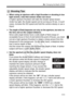 Page 111111
f: Changing the Depth of Field
 When using an aperture with a  high f/number or shooting in low 
light scenes, note that camera shake can occur.
A higher aperture f/number will ma ke the shutter speed slower. 
Under low light, the shutter speed ca n be as long as 30 sec. In such 
cases, increase the ISO speed and hol d the camera steady or use a 
tripod.
  The depth of field depends not onl y on the aperture, but also on 
the lens and on the subject distance.
Since wide-angle lenses have a wide depth...