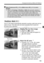 Page 155155
Changing the Autofocus Method (AF Method)
Up to 31 AF points (automatically selected) covering a wide area can be 
used to focus. This wide area can also be divided into 9 zones for 
focusing (zone selection). 
1Display the Live View image.
  Press the < A> button.
X The Live View image will appear on 
the LCD monitor.
2Select the AF zone.  N
 Pressing < 0> or the < L> button 
will toggle between automatic 
selection and zone selection. In Basic 
Zone modes, automatic selection is 
set...