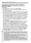 Page 158158
Changing the Autofocus Method (AF Method)
AF Operation
 Focusing will take longer than with [ Quick mode].
  Even when focus has been achieved, pressing the shutter button 
halfway will focus again.
 
The image brightness may change du ring and after the AF operation. If the light source changes while th e Live View image is displayed, 
the screen may flicker and focusing  may be difficult. If this happens, 
exit Live View shooting and autofocus  under the actual light source.
  When [FlexiZone -...