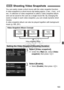 Page 183183
You can easily create a short movie with the video snapshot function.
A video snapshot is a short movie clip lasting approx. 2 sec., 4 sec., or 8 
sec. A collection of video snapshots is called a video snapshot album 
and can be saved to the card as a single movie file. By changing the 
scene or angle in each video snapshot, you can create dynamic short 
movies.
A video snapshot album can also  be played together with background 
music (p.188, 251).
1Select [Video snapshot].
  Under the [ Z2] tab,...