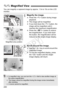 Page 240240
You can magnify a captured image by approx. 1.5x to 10x on the LCD 
monitor.
1Magnify the image.
 Press the < u> button during image 
playback.
X The image will be magnified.
  If you hold down the < u> button, the 
image will be magnified until it 
reaches the maximum magnification.
  Press the < Hy> button to reduce 
the magnification.  If you hold down 
the button, the magnification will be 
reduced to the single-image display.
2Scroll around the image.
  Use the < S> key to scroll around the...