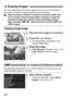 Page 264264
You can either select and erase images one by one or erase them in 
one batch. Protected images (p.262) will not be erased. Once an image is erased, it cannot be recovered. Make sure 
you no longer need the image before erasing it. To prevent 
important images from being erased accidentally, protect 
them. Erasing a 1 +73  image will erase both the RAW and 
JPEG images.
1Play back the image to be erased.
2Press the < L> button.
XThe Erase menu will appear at the 
bottom of the screen.
3Erase the...