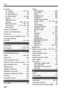 Page 368368
Index
FocusingAF method ............. ........... 153, 191
AF operation ...... ......................... 95
AF point selectio n ....................... 97
AF-assist beam .................. 98, 296
Beeper ................... ................... 200
Difficult-to-focus 
subjects ........ ............ 100, 159, 197
Manual focusing ............... 100, 164
Out of focus .......... 41, 42, 100, 159
Recompose ....... ......................... 61
Folder Create/Selec t ..................... 202
Format (card...