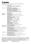 Page 372CPH-E042-001 © CANON INC. 2012
The lenses and accessories mentioned in this Instruction Manual are curr\
ent as of 
March 2012. For information on the camera’s compatibility with any lenses and 
accessories introduced after this date, contact any Canon Service Center\
.
CANON INC. 30-2, Shimomaruko 3-chome, Ohta-ku, Tokyo 146-8501, Japan
U.S.A.  CANON U.S.A. INC.
   One Canon Plaza, Lake Success, NY 11042-1198, U.S.A. 
  For all inquires concerning this product, call toll free in the U.S....