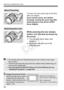 Page 4040
Attaching and Detaching a Lens
To zoom, turn the zoom ring on the lens 
with your fingers.
If you want to zoom, do it before 
focusing. Turning the zoom ring after 
achieving focus may throw off the 
focus slightly.
While pressing the lens release 
button, turn the lens as shown by 
the arrow.
 Turn the lens until it stops, then 
detach it.
  Attach the rear lens cap to the 
detached lens.
About Zooming
Detaching the Lens
 Do not look at the sun  directly through any lens. Doing so may cause 
loss of...