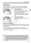 Page 4343
Basic Operation
The shutter button has two steps. You can press the shutter button halfway. Then you can further press the shutter button completely.
Pressing halfway
This activates autofocusing and the 
automatic exposure system that sets the 
shutter speed and aperture.
The exposure setting (shutter speed and 
aperture) is displayed in the viewfinder 
(0 ).
Pressing completely
This releases the shutter and takes the 
picture.
Preventing Camera Shake
Hand-held camera movement during th e moment of...